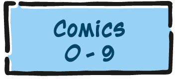Comics 0 - 9