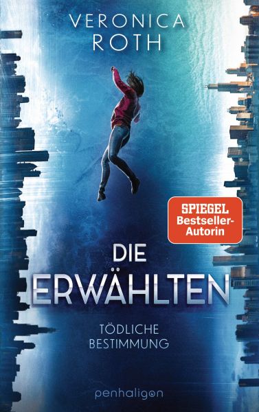 Roth, Veronica: Die Erwählten 01 Tödliche Bestimmung