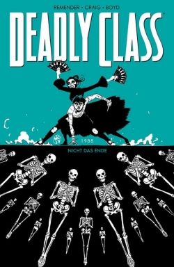 Deadly Class 06 Nicht das Ende