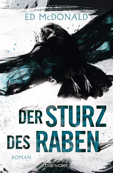 McDonald, Ed: Schwarzschwinge 03 Der Sturz des Raben
