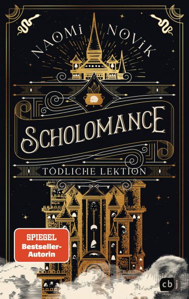 Novik, Naomi: Scholomance 01 Tödliche Lektion