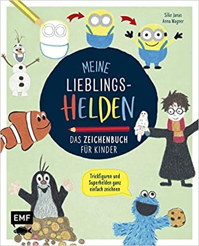 Meine Lieblings-Helden Das Zeichenbuch für Kinder