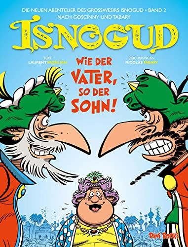 Die neuen Abenteuer des Großwesirs Isnogud 02 Wie der Vater, so der Sohn!