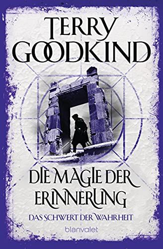 Goodkind, Terry: Das Schwert der Wahrheit 09 Die Magie der Erinnerung