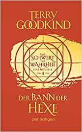 Goodkind, Terry: Die Kinder von D'Hara 04 Der Bann der Hexe Das Schwert der Wahrheit