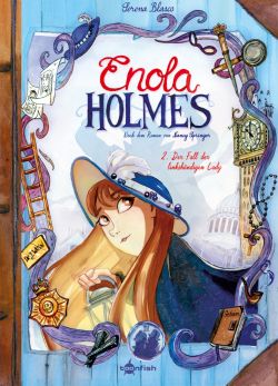 Enola Holmes 02 Der Fall der linkshändigen Lady