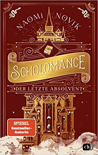 Novik, Naomi: Scholomance 02 Der letzte Absolvent
