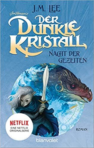 Lee, J.M.: Der dunkle Kristall 03 Nacht der Gezeiten