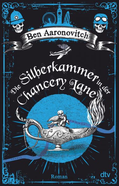 Aaronovitch, Ben: Die Flüsse von London 09 Die Silberkammer in der Chancery Lane