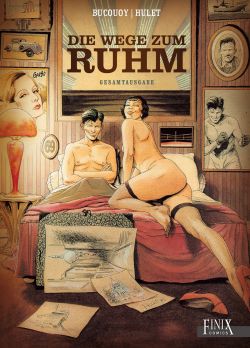 Die Wege zum Ruhm Gesamtausgabe