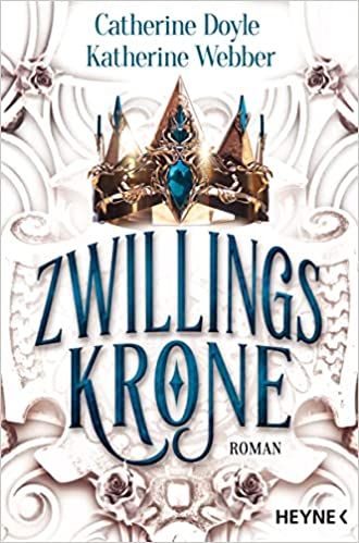 Doyle, Catherine: Zwillingskrone 01