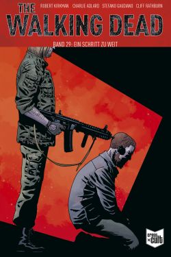 The Walking Dead Softcover 29 Ein Schritt zu weit