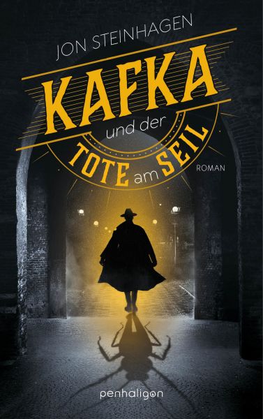 Steinhagen, Jon: Kafka und der Tote am Seil