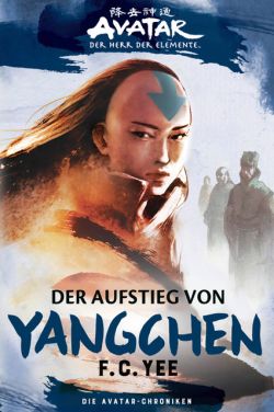 Avatar Der Herr der Elemente Der Aufstieg von Yangchen