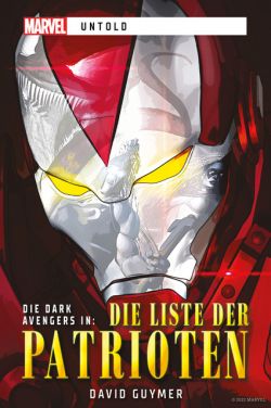 Marvel Untold Die Liste der Patrioten
