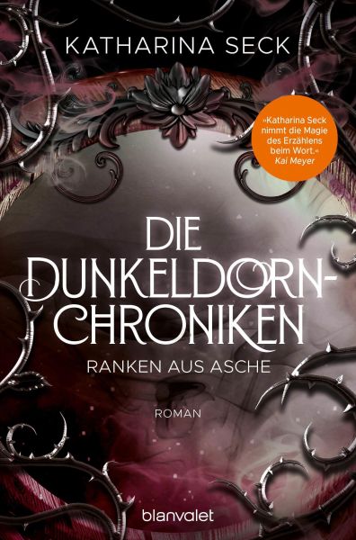 Seck, Katharina: Die Dunkeldorn-Chroniken 02 Ranken aus Asche