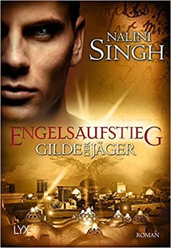 Singh, Nalini: Gilde der Jäger Engelsaufstieg