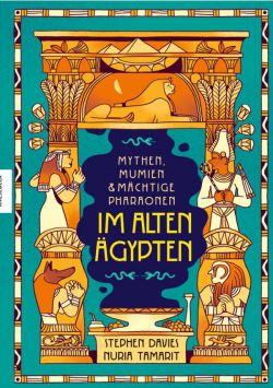Mythen, Mumien und mächtige Pharaonen im Alten Ägypten GN