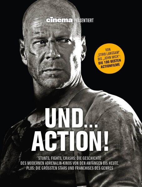 Cinema präsentiert: Und... Action! -Stunts, Fights, Crashs: Die Geschichte des modernen Adrenalin-Kinos von den Anfänge