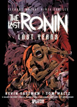 Teenage Mutant Ninja Turtles The Last Ronin Lost Years