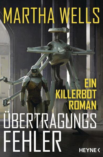 Wells, Martha: Killerbot-Reihe 03 Übertragungsfehler