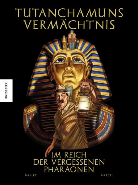 Tutanchamuns Vermächtnis Im Reich der vergessenen Pharaonen