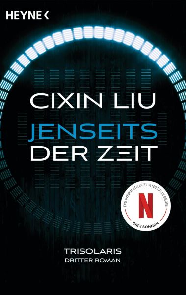Liu, Cixin: Die Trisolaris-Trilogie 03 Jenseits der Zeit