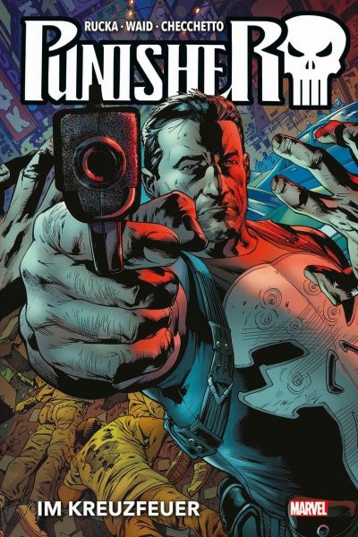 Punisher Collection von Greg Rucka 01 Im Kreuzfeuer