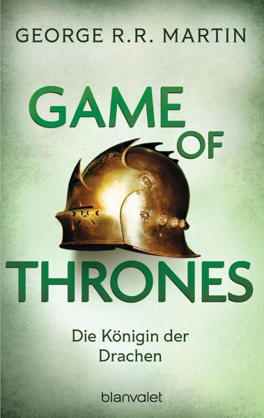 Martin, George R. R.: Game of Thrones 06 Königin der Drachen