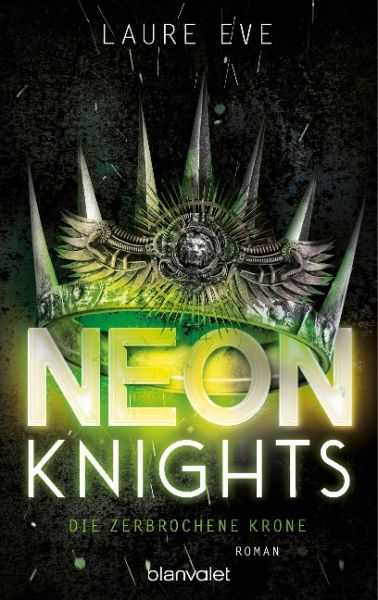 Eve, Laure; Neon Knights Die zerbrochene Krone