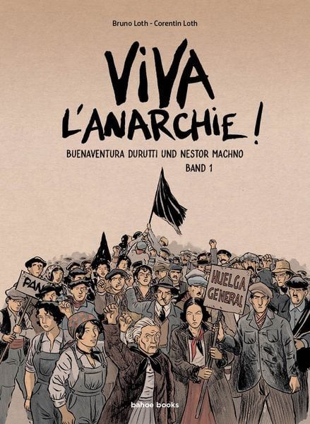 Viva l' Anarchie Buenaventura Durutti und Nestor Machno 01