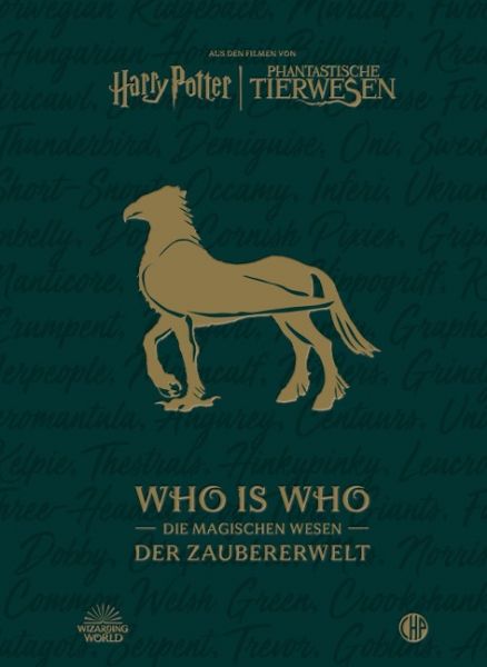 Harry Potter und Phantastische Tierwesen: WHO IS WHO Die magischen Wesen der Zaubererwelt