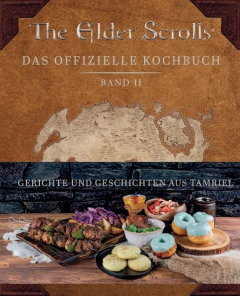 The Elder Scrolls: Das offizielle Kochbuch 02 Gerichte und Geschichten aus Tamriel