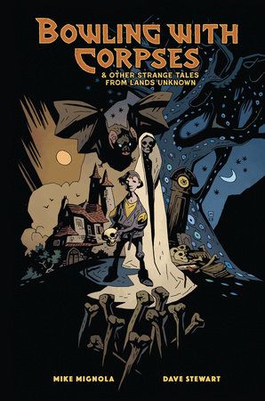 Bowling with Corpses and Other Strange Tales from Lands Unknown (englisch)