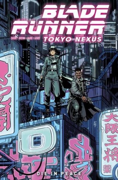 Blade Runner Tokyo Nexus: Die In Peace (englisch)