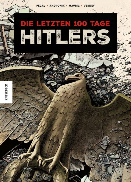 Die letzten 100 Tage Hitlers