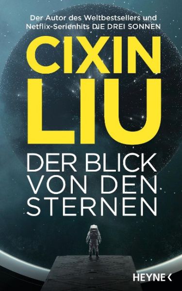 Liu, Cixin: Der Blick von den Sternen