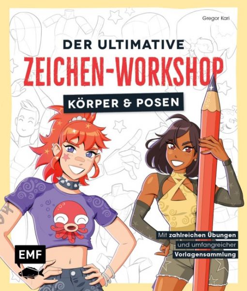 Der ultimative Zeichen-Workshop Körper und Posen