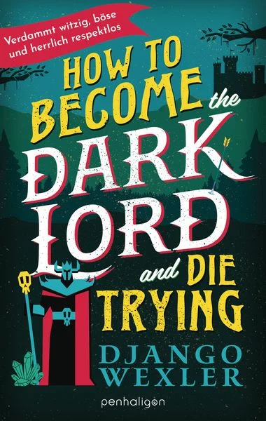 Dark Lord Davi 01 How to Become the Dark Lord and Die Trying