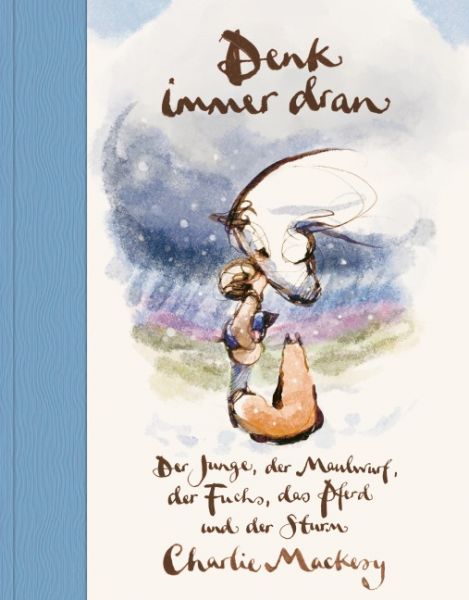 Mackesy, Charlie; Denk immer dran