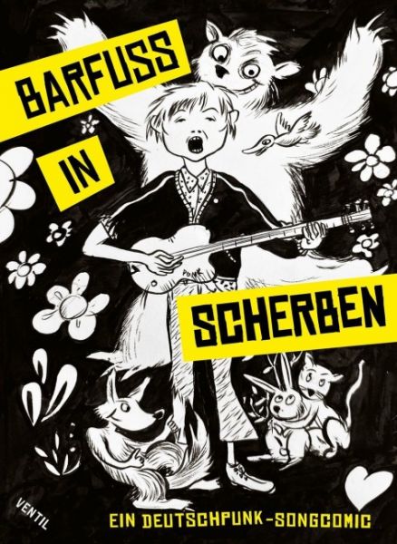 Barfuß in Scherben Ein Deutschpunk-Songcomic (Graphic Novel)