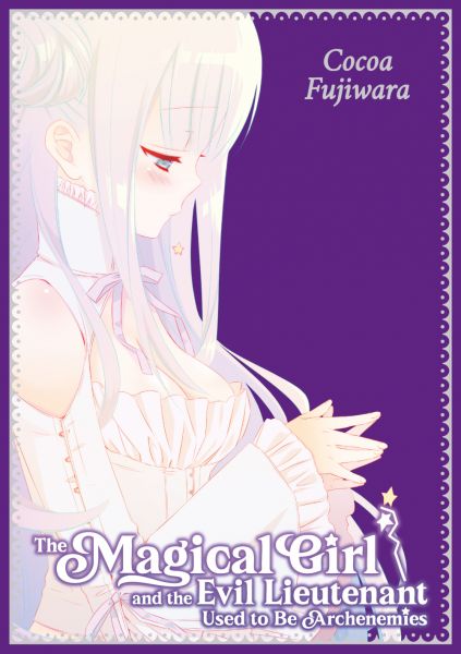 The Magical Girl and the Evil Lieutenant Used to Be Archenemies Sammelband