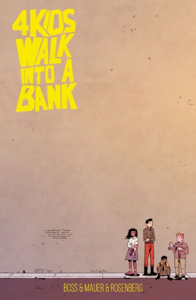 4 Kids walk into a bank