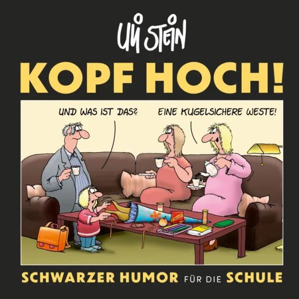 Uli Stein Freizeit & Beruf Kopf hoch! Schwarzer Humor für die Schule