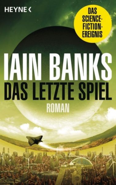 Banks, Iain: Das letzte Spiel