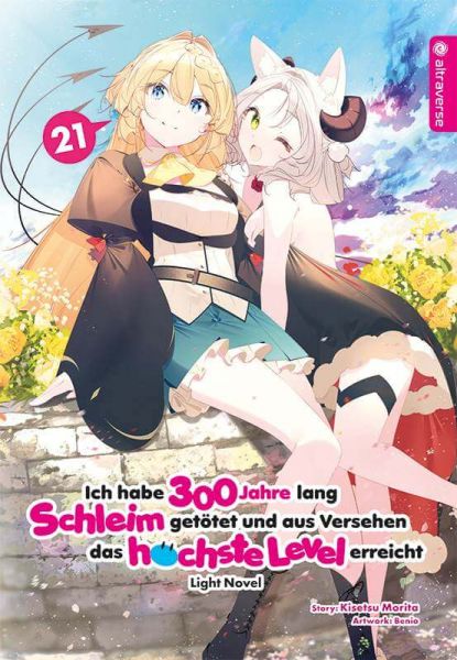 Ich habe 300 Jahre lang Schleim getötet und aus Versehen das höchste Level erreicht Light Novel 21