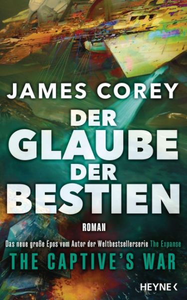 Corey, James: The Captive's War 02 Der Glaube der Bestien