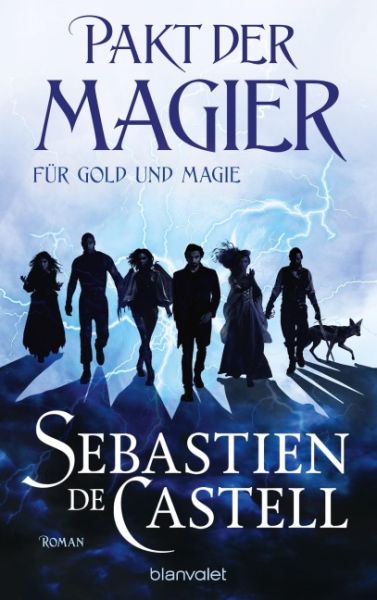 Castell, Sebastien de: Pakt der Magier 01 Für Gold und Magie