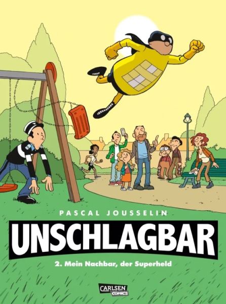 Unschlagbar! 02 Mein Nachbar, der Superheld