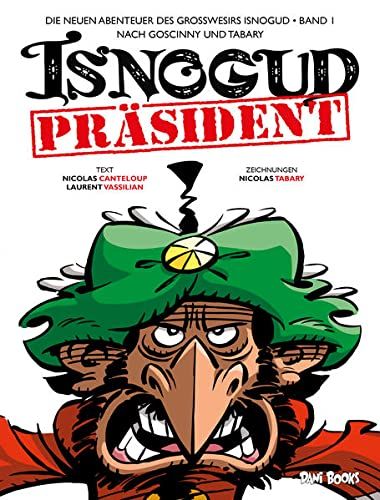 Die neuen Abenteuer des Großwesirs Isnogud 01 Präsident Isnogud